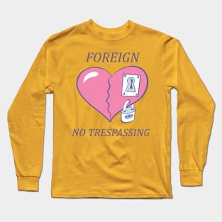 No transpassing Long Sleeve T-Shirt